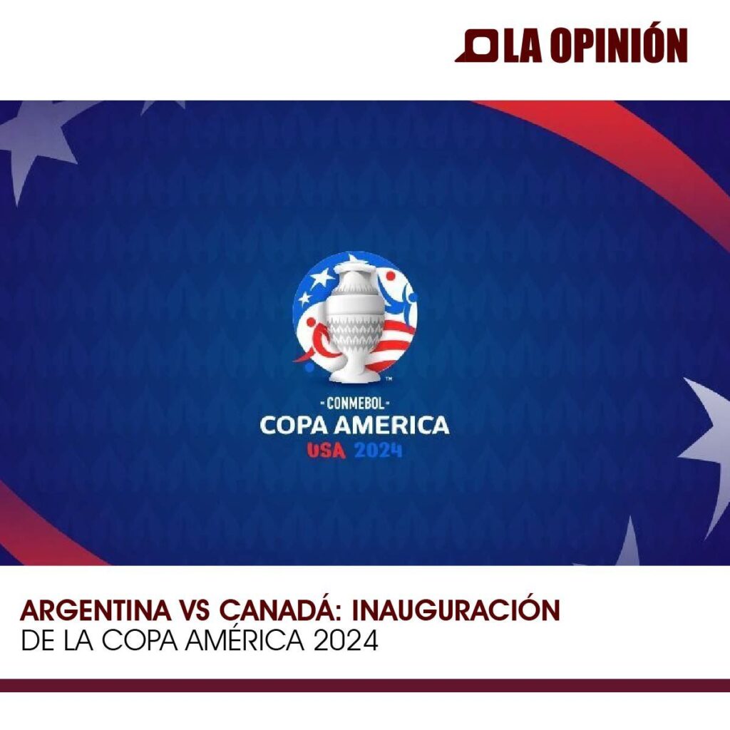 Argentina vs Canadá: Inauguración de la Copa América 2024